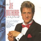 Joe Longthorne MBE
The Joe Longthorne Songbook
TELSTAR Release Date 1988
LP CAT NO STAR2353
CD  TCD 2353
Side 1
1.     You're My World	
2	My Prayer	
3	Always On My Mind	
4	My Mother's Eyes	
5	Just Loving You	
6	It's Only Make Believe	
7	To All The Girls I've Loved Before	
8	The End Of The World	
Side 2
9	It Was Almost Like A Song	
10	Hurt	
11	Answer Me	
12	Danny Boy	
13	I'd Be A Legend In My Time	
14	Don't Laugh At Me	
15	Love Is All	
16	When Your Old Wedding Ring Was    New