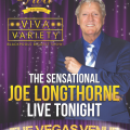 Joe Longthorne 'Live' at Viva Blackpool  2016/2017.